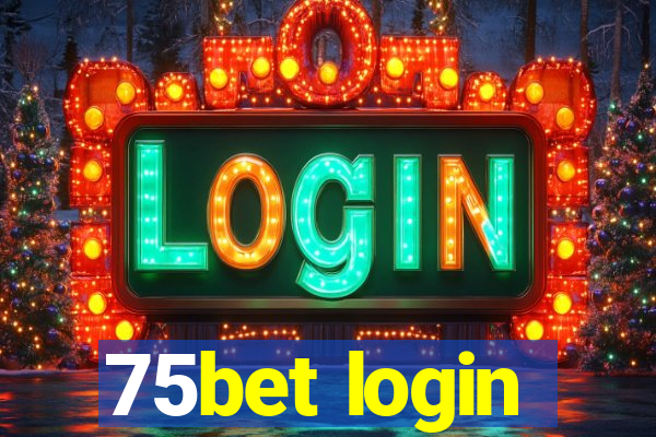 75bet login